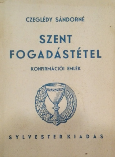 Czegldy Sndorn - Szent fogadsttel