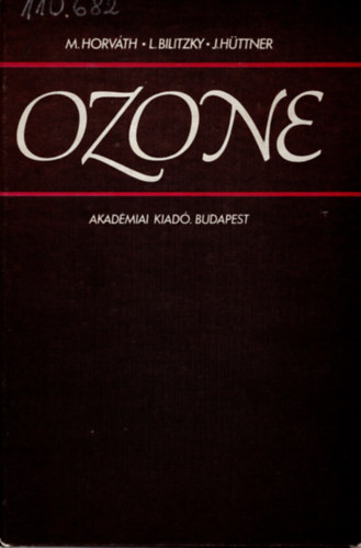 Horvth M., L. Bilitzky, J. Httner - Ozone - Oxygen and Dissousgas Company Budapest