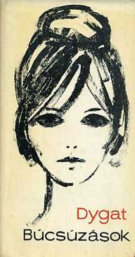 Dygat - Búcsúzások