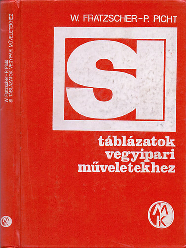 Fratzscher-Picht - SI tblzatok vegyipari mveletekhez