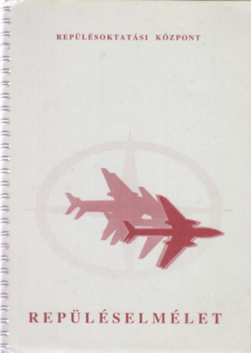 Petr�czy Gy�rgy - Rep�l�selm�let - A kereskedelmi pil�tatanfolyam hallgat�i sz�m�ra