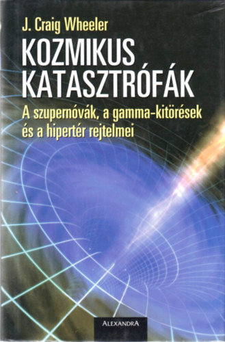 J. Craig Wheeler - Kozmikus katasztrfk
