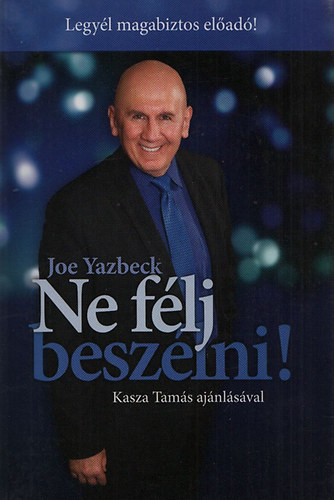 Joe Yazbeck - Ne flj beszlni! - Legyl magabiztos elad!