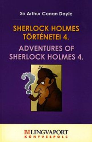 Arthur Conan Doyle - Sherlock Holmes t�rt�netei 4. - Adventures of Sherlock Holmes 4.
