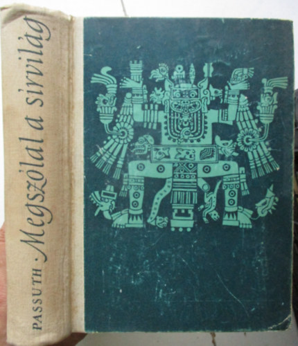 Passuth L�szl� - Megsz�lal a s�rvil�g