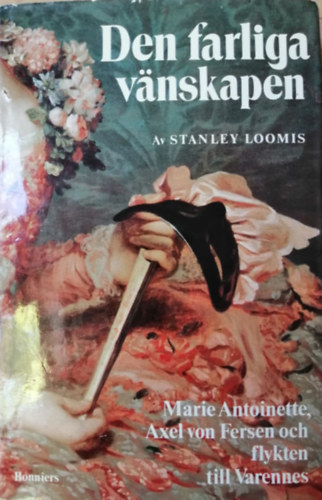 Stanley Loomis - Den farliga vänskapen (svéd nyelvű)