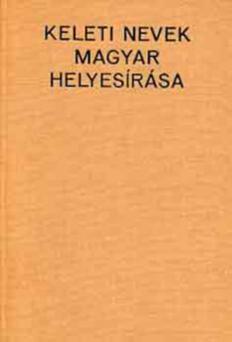 Ligeti Lajos-Terjk Jzsef - Keleti nevek magyar helyesrsa