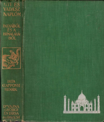 Grf Apponyi Henrik - ti- s vadsznaplm Indibl s a Himalaybl 1930