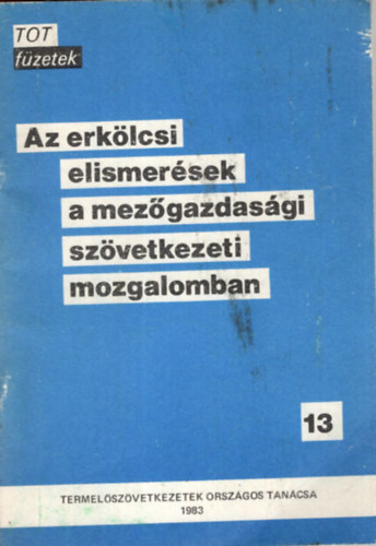 dr. Kovács Tibor, Dr. Németi László - Az erkölcsi elismerések a mezőgazdasági szövetkezeti mozgalomban - TOT füzetek 13.