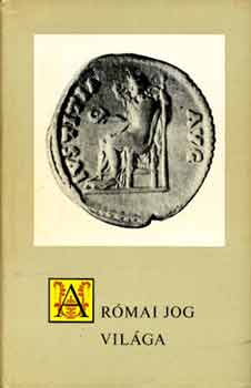 Di�sdi Gy�rgy - A r�mai jog vil�ga