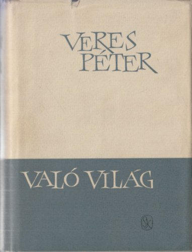 Veres Péter - Való világ (válogatott elbeszélések)