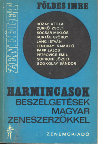 Fldes Imre - Harmincasok-Beszlgetsek magyar zeneszerzkkel