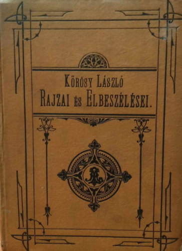 Dr. Kőrösy László - Rajzok és elbeszélések