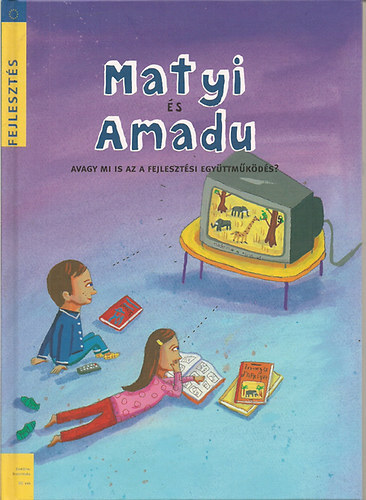 Louis Michel - Matyi s Amadu avagy mi is az a fejlesztsi egyttmkds?
