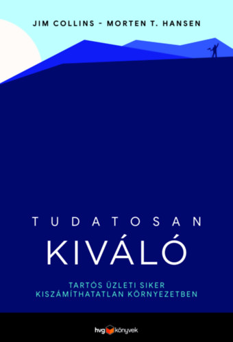 Jim Collins, Morten T. Hansen - Tudatosan kivl