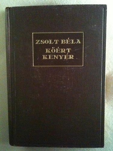 Zsolt Bla - Krt kenyr (vezrcikkek 1921-1939)