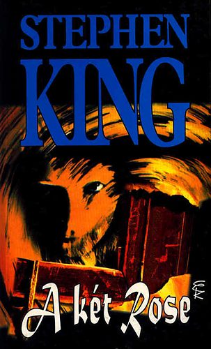 Stephen King - A k�t Rose