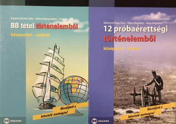 Bdonyin Nagy Ilona - Rkos Magdolna - Varga Magdolna, Budain Keczer Cs.- Olhn Bnyai I.; Tth M. - 12 prbarettsgi trtnelembl rsbeli + 88 ttel trtnelembl szbeli - Kzpszint (2 ktet)