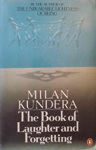 Milan Kundera - The book of laughter and forgetting