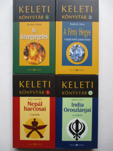 Tbb szerz - Keleti Knyvtr 1-4. (Az zvegygets, A fny hegye, Nepl harcosai,India oroszlnjai)