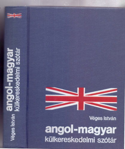 Vges Istvn (szerk.) - Angol-magyar klkereskedelmi sztr (Harmadik, javtott kiads)
