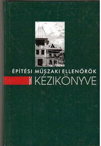 Gyulay Judit-Kiss Ern� - �p�t�si m�szaki ellen�r�k k�zik�nyve