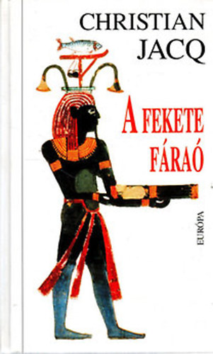 Christian Jacq - Ramszesz: A fekete f�ra�