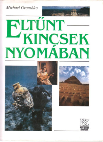 Michael Groushko - Eltnt kincsek nyomban