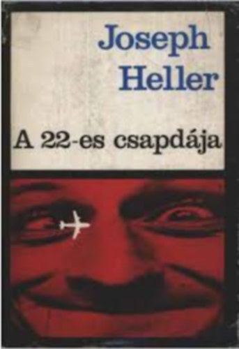 Joseph Heller, V�rady Szabolcs (szerk.), Papp Zolt�n (ford.) - A 22-es csapd�ja (Catch-22) - Papp Zolt�n ford�t�s�ban