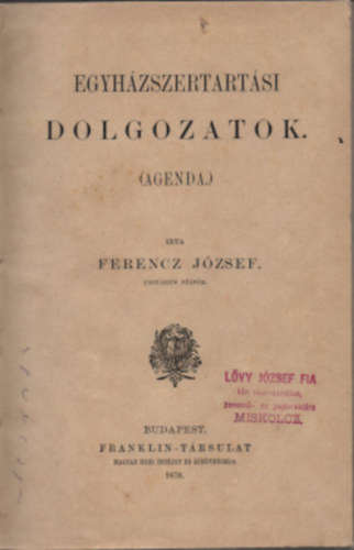Ferencz Jzsef - Egyhzszertartsi dolgozatok