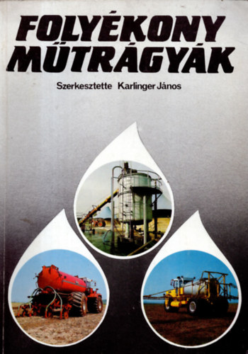 Karlinger János - Folyékony műtrágyák