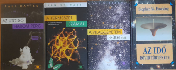 John D. Barrow, Stephen Hawking, Paul Davies - 4 db tudomnyos knyv: Az id rvid trtnete, A vilgegyetem szletse, A termszet szmai, Az utols hrom perc