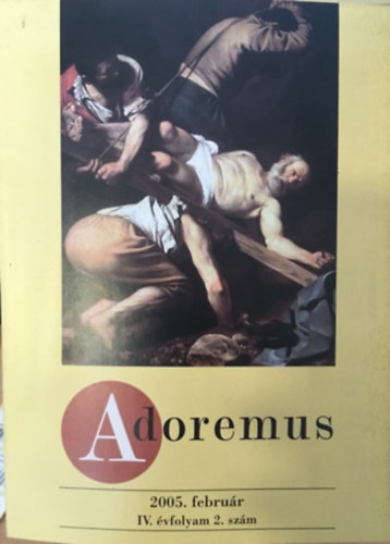 Adoremus 2005.február IV.évfolyam 2.szám