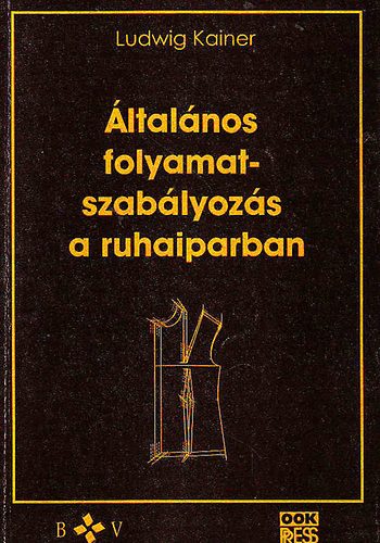 Ludwig Kainer - �ltal�nos folyamatszab�lyoz�s a ruhaiparban