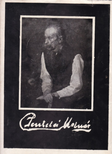 dr. Molnr Gyula - Pentelei Molnr Jnos 1878-1924