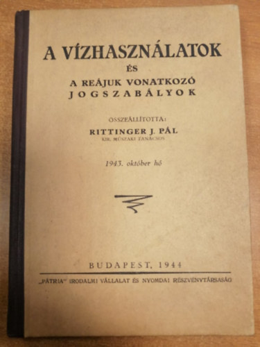 Rittinger J. P�l - A v�zhaszn�latok �s a re�juk vonatkoz� jogszab�lyok