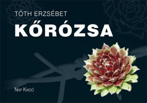 Tóth Erzsébet - Kőrózsa