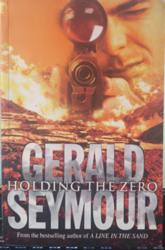 Seymour, Gerald - Holding the Zero
