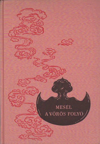 Magyar Helikon - Mesél a vörös folyó