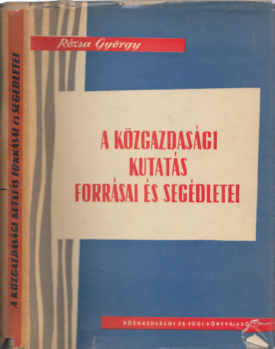 Rózsa György - A közgazdasági kutatás forrásai és segédletei - DEDIKÁLT!?