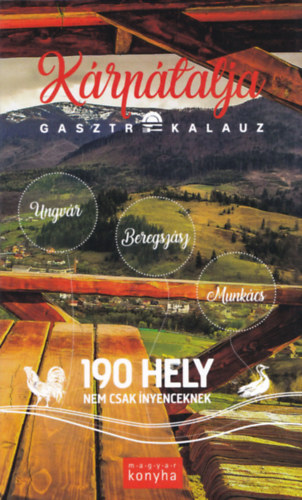 Pkozdi Judit (szerk.) - Krptalja gasztrokalauz - 190 hely nem csak nyenceknek
