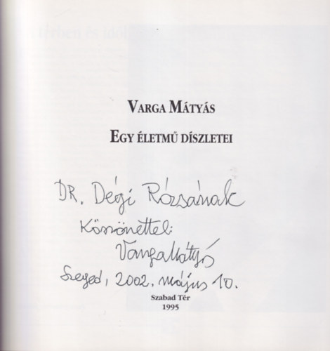 Tandi Lajos (szerk.) - Varga M�ty�s - Egy �letm� d�szletei - dedik�lt