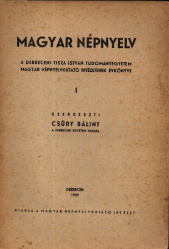 Csry Blint (szerk.) - Magyar npnyelv I.
