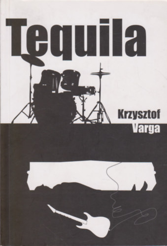 Krzysztof Varga - Tequila - Fejldsregny