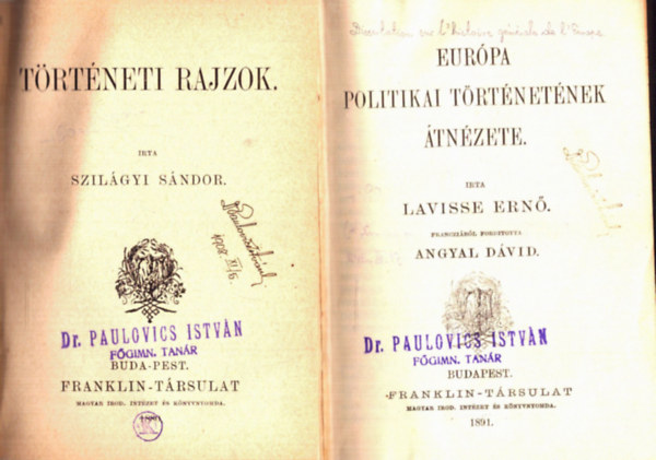 Lavisse Ern, Szilgyi Sndor, Sayous Eduard - Olcs Knyvtr ktetei 6 m: Eurpa politikai trtnetnek tnzete - Trtneti rajzok - Klcsey Ferencz orszggylsi naplja - A mongolok betrse Magyarorszgba 1241-1242 - Meghzasodtam! - Galtea