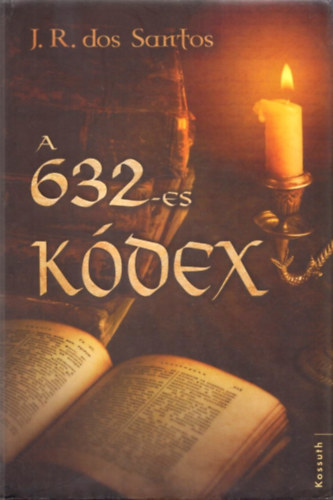 José Rodrigues dos Santos - A 632-es kódex