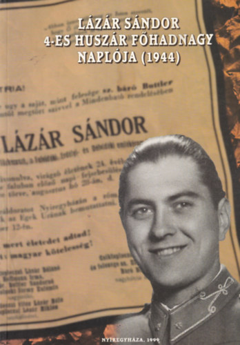 Lzr Sndor 4-es huszr fhadnagy naplja (1944)