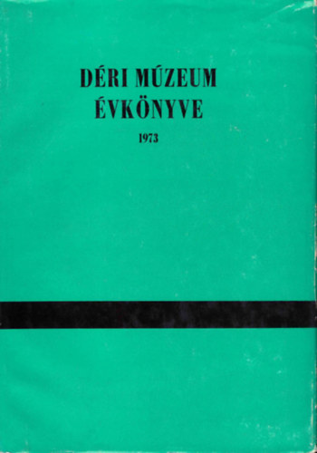 Dank Imre (szerk.) - Dri Mzeum vknyve 1973