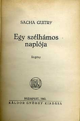 Sacha Guitry - Egy szélhámos naplója