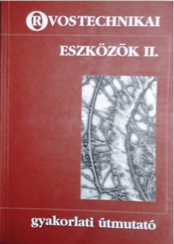 Forgcs Lajos - Orvostechnikai eszkzk II.